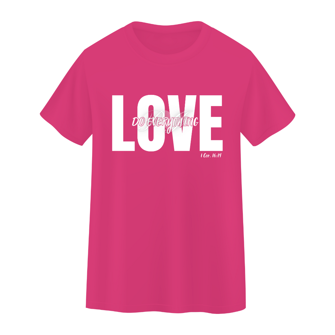 Do Everything In Love